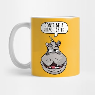 Don't be a hippo-crite Mug